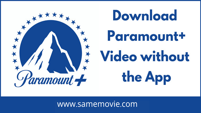 download paramount plus video without the app