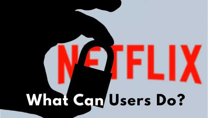 netflix password sharing crackdown