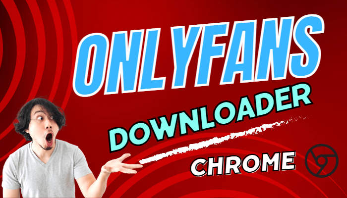 OnlyFans Downloader Chrome