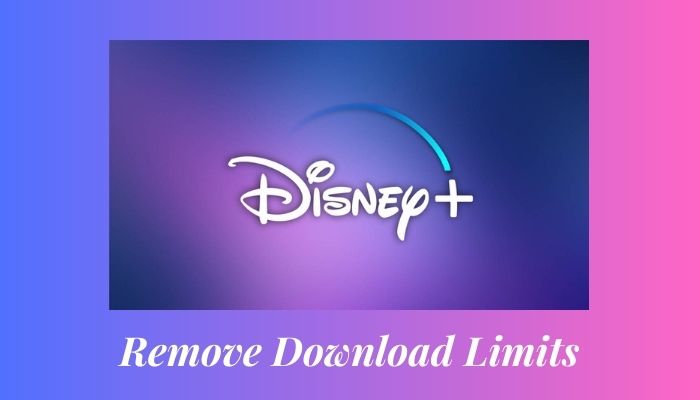 remove disneyplus download limit