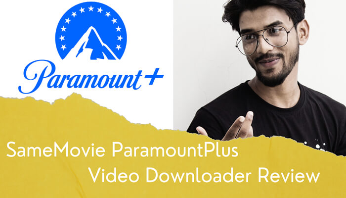 samemovie paramountplus video downloader review