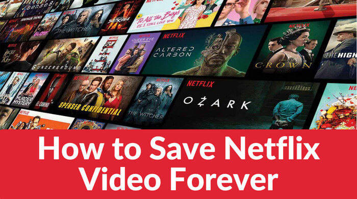 save netflix video forever