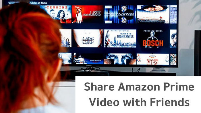 share amazon prime video with friends