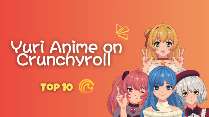 top 10 yuri anime on crunchyroll to watch